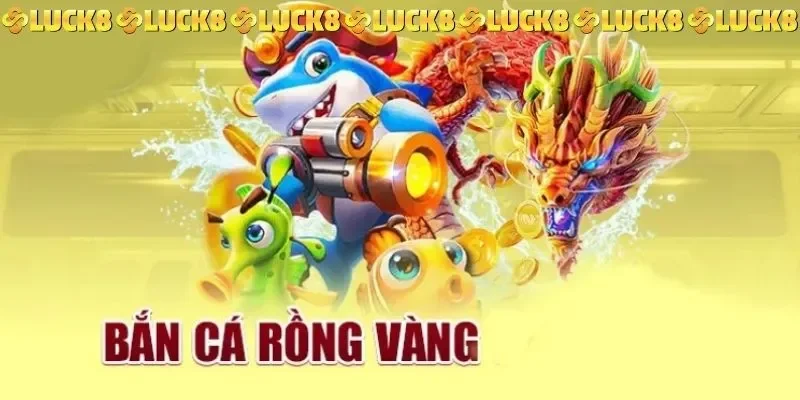 Bắn cá Rồng Vàng