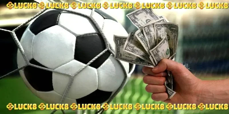 Điểm danh sản phẩm cá cược bóng đá hot tại LUCK8