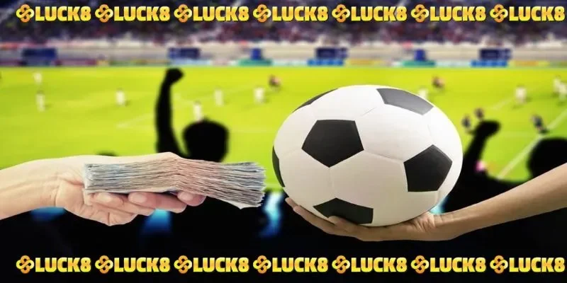 Giới thiệu trang cá cược bóng đá LUCK8 uy tín