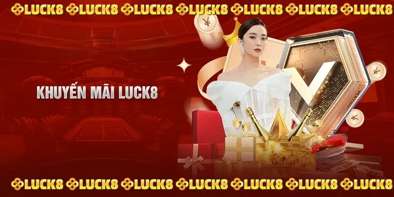 Khuyến mãi 50% tiền cược cực chất tại LUCK8